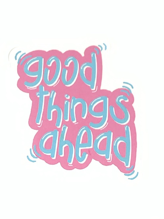 Accessories - Good Things Ahead Pink & Blue Vinyl Sticker